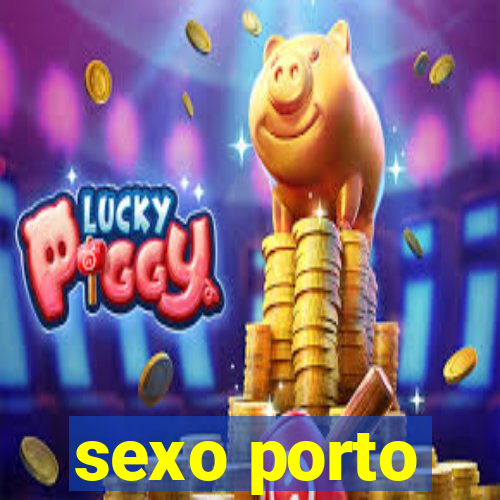 sexo porto